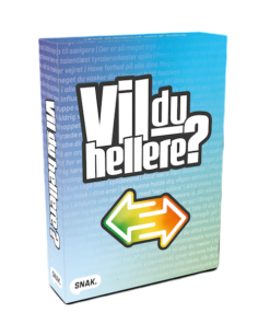 VIL DU HELLERE?